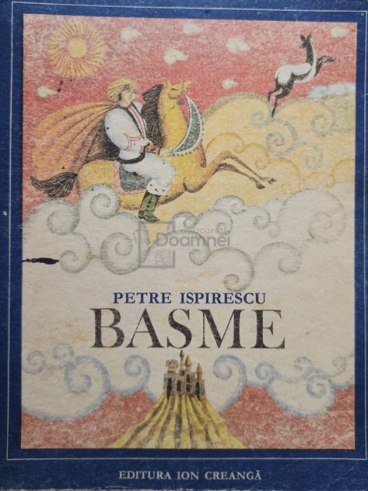 Petre Ispirescu - Basme (Editia: 1978)
