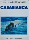 Carte Istorie Militara Navala Casabianca - L'Herminier, 1949, Brosata, Limba Franceza, 320 Pagini