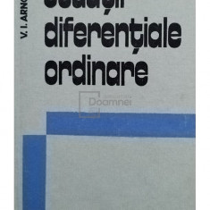 V. I. Arnold - Ecuatii diferentiale ordinare (editia 1978)