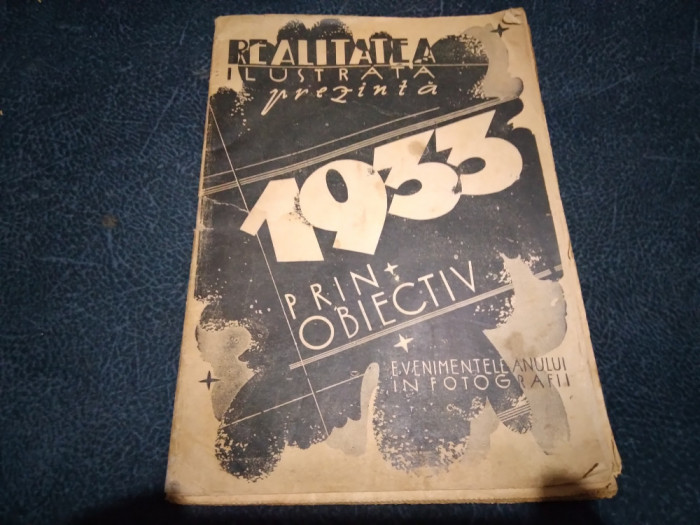 REALITATEA ILUSTRATA PREZINTA 1933 PRIN OBIECTIV