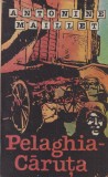 Antonine Maillet - Pelaghia-Caruta