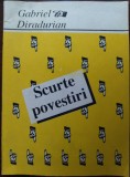 Cumpara ieftin GABRIEL DIRADURIAN - SCURTE POVESTIRI (1992) [DEDICATIE / AUTOGRAF]