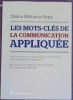 LES MOTS-CLES COMMUNICATION APPLIQUEE - Doina Mihaela Popa - Franceza - Performantica 2013 - Psihologie