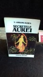 SECRETELE AUREI - T. LOBSANG RAMPA