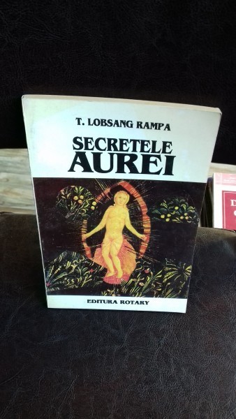 SECRETELE AUREI - T. LOBSANG RAMPA