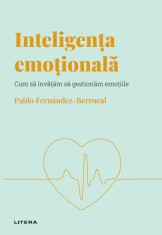 Inteligenta emotionala. Volumul 1. Descopera Psihologia