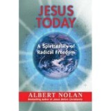 Jesus Today: A Spirituality of Radical Freedom