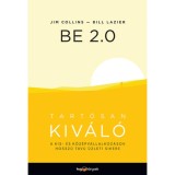 BE 2.0 - Tart&oacute;san kiv&aacute;l&oacute; - A kis- &eacute;s k&ouml;z&eacute;pv&aacute;llalkoz&aacute;sok hossz&uacute; t&aacute;v&uacute; &uuml;zleti sikere - Jim Collins