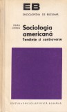 Mihail Cernea - Sociologia americana. Tendinte si controverse