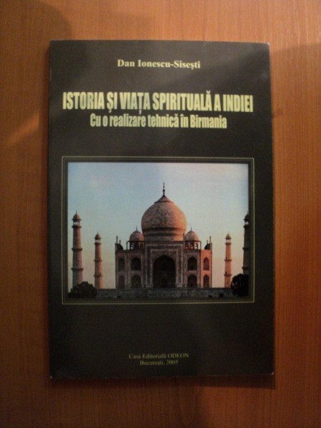 Dan Ionescu Sisești - Istoria și viața spirituală a Indiei