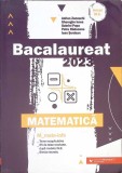 BACALAUREAT 2023. MATEMATICA M_MATE-INFO-ADRIAN ZANOSCHI, GHEORGHE IUREA, GABRIEL POPA, PETRU RADUCANU, IOA-357637