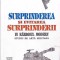 SURPRINDEREA SI EVITAREA SURPRINDERII IN RAZBOIUL MODERN. STUDIU DE ARTA MILITARA (CU DEDICATIA AUTORULUI)--268441