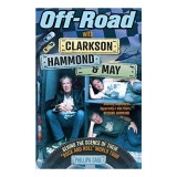 Carte Biografie Off-Road with Clarkson, Hammond and May de Phillipa Sage - Experiente cu Jeremy Clarkson