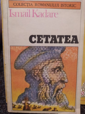 Ismail Kadare - Cetatea (editia 1987) foto