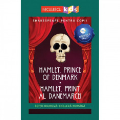 Shakespeare pentru copii - Hamlet, Prince of Denmark, Hamlet, Print al Danemarcei (editie bilingva: engleza-romana) - Audiobook inclus, Adaptare dupa foto