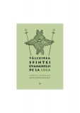 T&acirc;lcuirea Sfintei Evanghelii de la Luca (Vol. 3) - Paperback brosat - sf. Teofilact al Bulgariei - Sophia