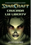 Star Craft 1 - Cruciada lui Liberty - Jeff Grubb