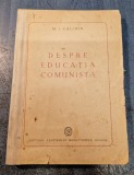 Despre educatia comunista M. I. Calinin