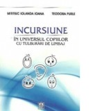 Incursiune in universul copiilor cu tulburari de limbaj - Teodora Purle