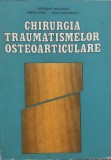 Chirurgia Traumatismelor Osteoarticulare, Editura Militara, 1989, Romana - Carte de Anatomie
