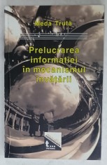 PRELUCRAREA INFORMATIEI IN MECANISMUL INVATARII de MEDA TRUTA , 2003 , DEDICATIE *