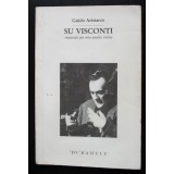 Guido Aristarco - Su Visconti: materiali per una analisi critica (cu autograf)