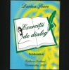 EXERCIȚII DE DIALOG - PUBLICISTICĂ - DORINA ȘOVRE - EDITURA DALAMI, CARANSEBEȘ