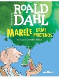 Marele Urias Prietenos/Roald Dahl