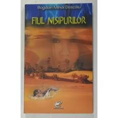 FIUL NISIPURILOR de BOGDAN MIHAI DASCALU , roman , 2010