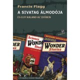 A sivatag &aacute;lmod&oacute;ja - &Eacute;s egy kaland az időben - Francis Flagg