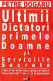 Ultimii dictatori, primele doamne si serviciile secrete - Paperback - Petre Dogaru - Aldo Press