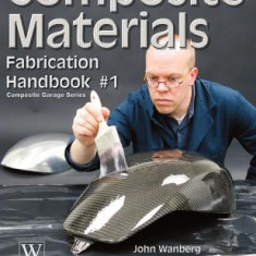 Composite Materials: Fabrication Handbook #1