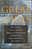 Great Souls: Six Who Changed A Century &ndash; David Aikman