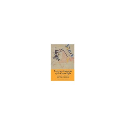 Cheyenne Memories of the Custer Fight: A Source Book foto