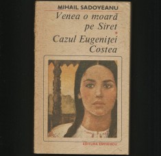 VENEA O MOARĂ PE SIRET - CAZUL EUGENIȚEI COSTEA - MIHAIL SADOVEANU