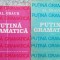 Putina Gramatica Vol. 1-2 - Al. Graur , C723