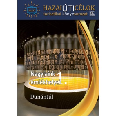 Nagyjaink eml&amp;eacute;khelyei 1. - Dun&amp;aacute;nt&amp;uacute;l foto