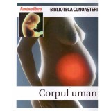 - Biblioteca cunoasterii. Vol 2 - Corpul uman - 137939