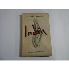 INDIA - MIRCEA ELIADE - editura Cugetarea Bucuresti, 1935