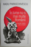 In lume nu-s mai multe Romanii (planetei noastre asta i-ar lipsi) &ndash; Radu Paraschivescu