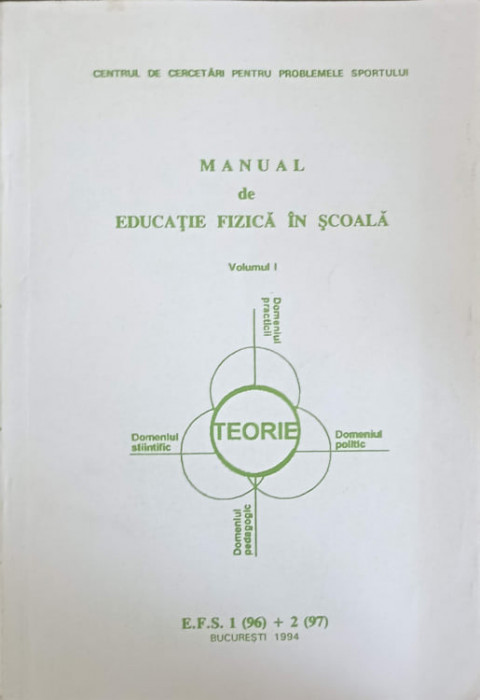MANUAL DE EDUCATIE FIZICA IN SCOALA VOL.1-COLECTIV
