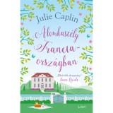 &Aacute;lomkast&eacute;ly Franciaorsz&aacute;gban - Julie Caplin