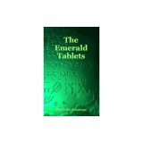 The Emerald Tablets of Thoth the Atlantean