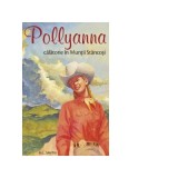 Pollyanna. Calatorie in Muntii Stancosi, volumul 6 - Harriet Lummis Smith