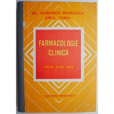 Farmacologie clinica pentru cadre medii &ndash; Al. Duminica-Moisescu, Emil Toma (putin patata)