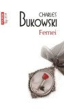 Femei (Top 10+)/Charles Bukowski