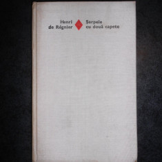 HENRI DE REGNIER - SARPELE CU DOUA CAPETE (1977, editie cartonata)