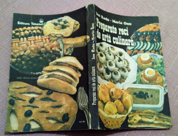 Preparate reci de arta culinara. Editura Tehnica, 1990 - Ion Radu, Maria Onu