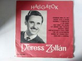 Veress Zolt&aacute;n &ndash; Hallgat&oacute;k, disc vinil Electrecord EPE 01226, 1976, N&eacute;pzene Vocal