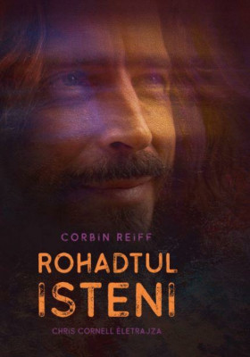 Rohadtul isteni - Chris Cornell &amp;eacute;letrajza - Corbin Reiff foto